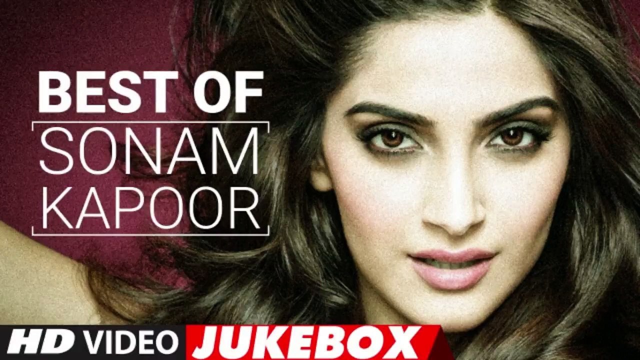 Best Of Sonam Kapoor Songs 2017 Birthday Special Video Jukebox 2017 New Hindi Songs