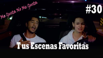 Tus Escenas Favoritas #30 - Me Gusta No Me Gusta