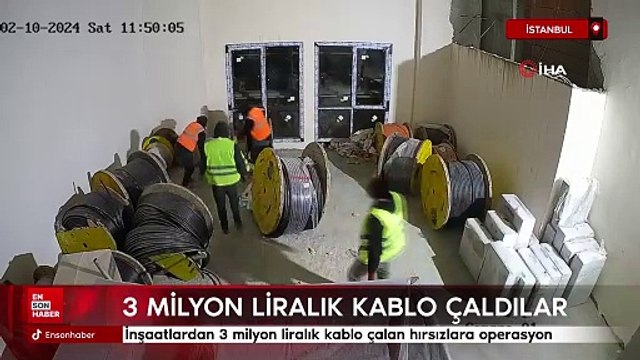 İstanbul'da inşaatlardan 3 milyon liralık kablo çalan hırsızlara operasyon