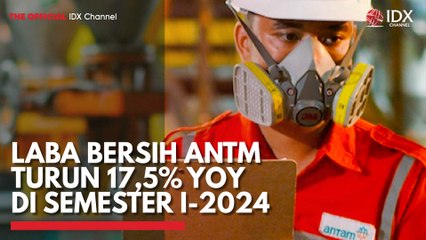 Laba Bersih ANTM Turun 17,5% YoY di Semester I-2024
