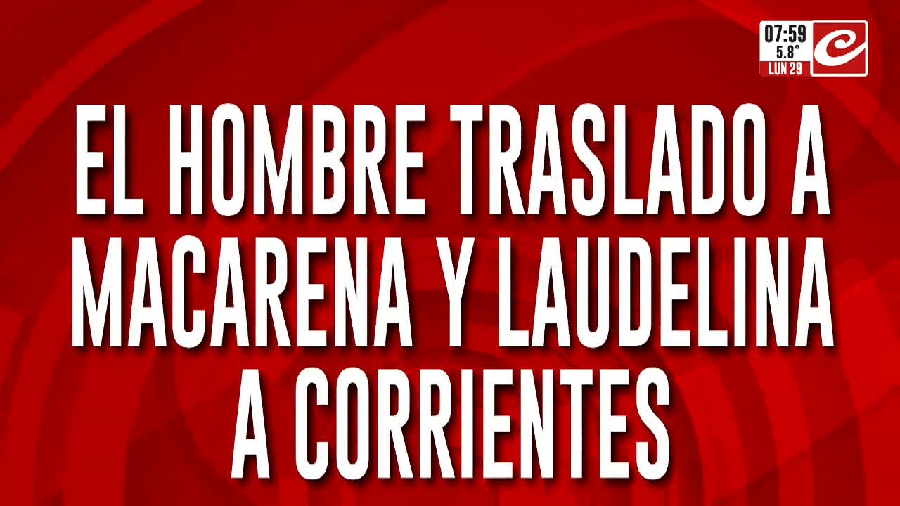 Caso Loan: declara el hombre que trasladó a Laudelina y Macarena a Corrientes