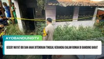 Geger! Mayat Ibu dan Anak Ditemukan Tinggal Kerangka dalam Rumah di Bandung Barat