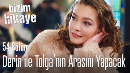 Deniz, Derin ile Tolga'nın arasını yapmaya mı çalışıyor - Bizim Hikaye 54. Bölüm