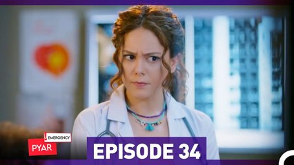 Emergency Pyar Episode 34 (Urdu Dubbed)
