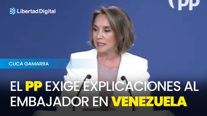 El PP exige a Sánchez que llame a consultas al embajador en Venezuela