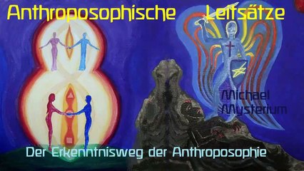 Anthroposophische Leitsätze 1-Das Geistige im Menschenwesen zum Geistigen im Weltenall führen (GA26)