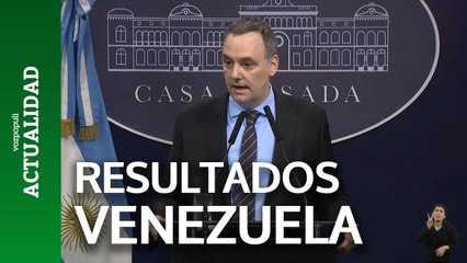 Argentina condena el "fraude electoral" y pide no "minimizar lo que pasa" en Venezuela