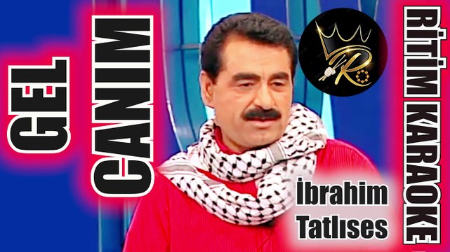 Gel Canım - İbrahim Tatlıses ✩ Ritim Karaoke (Muhayyer Minör 4/4 Sofyan Beste İbrahim Fırat Badan)