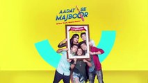 Aadat Se Majboor - Ep 03 -new indian tv series