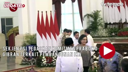Sekjen PSI Tegaskan Komitmen Prabowo-Gibran Terkait Pembangunan IKN