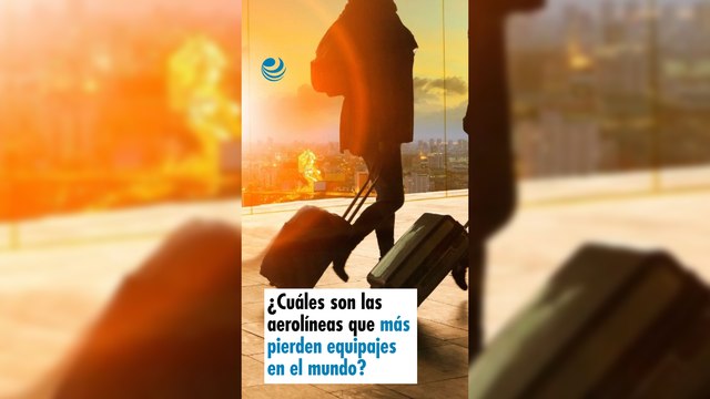 ¿Cuáles son las aerolíneas que más pierden equipajes en el mundo?