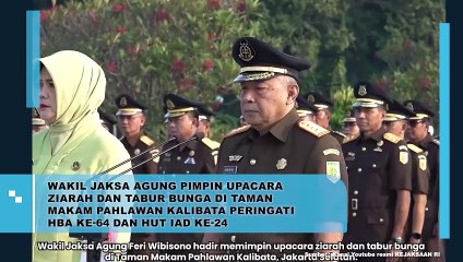 Wakil Jaksa Agung Pimpin Upacara Ziarah dan Tabur BUnga di Taman Makam Pahlawan Kalibata Peringati HBA ke-64 dan HUT IAD ke-24