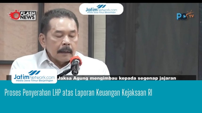 Proses Penyerahan LHP atas Laporan Keuangan Kejaksaan RI