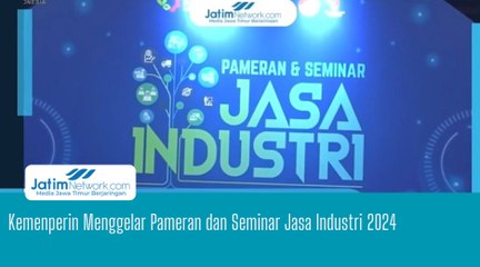 Kemenperin Menggelar Pameran dan Seminar Jasa Industri 2024