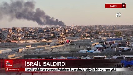 İsrail saldırısı sonrası Refah'ın kuzeyinde büyük bir yangın çıktı