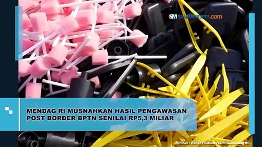 Mendag RI Musnahkan Hasil Pengawasan Post Border BPTN Senilai Rp5,3 Miliar