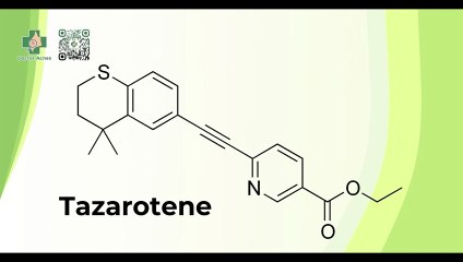 Thuốc tazarotene: công dụng và hướng dẫn sử dụng