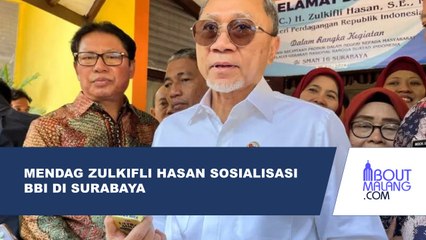 MENDAG ZULKIFLI HASAN SOSIALISASI KEBIJAKAN BANGGA BUATAN INDONESIA (BBI) DI KOTA SURABAYA