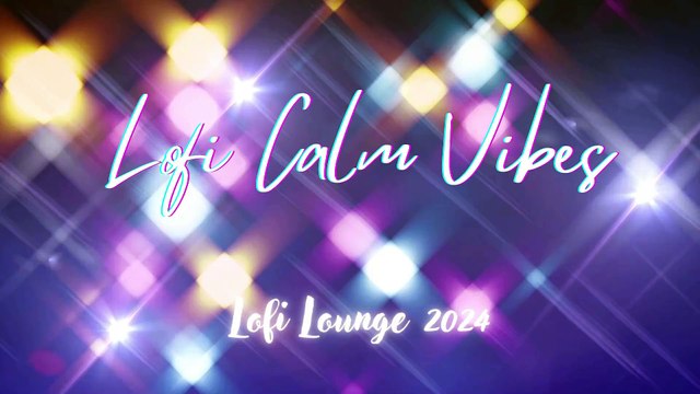 Lofi calm vibes | hip hop lofi | chill lofi beats | relax | calm | study