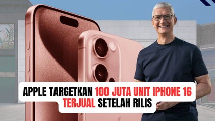 iPhone 16 Rilis Bulan Depan, Apple Targetkan Penjualan 100 Juta Unit