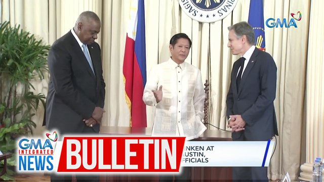 U.S. Secretary of State Antony Blinken & U.S. Secretary of Defense Lloyd Austin, nakipagpulong sa ilang gov't officials | GMA Integrated News Bulletin