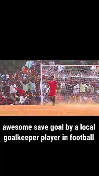 Best save goal in football by a local goalkeeper #football #sport