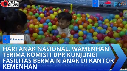 Hari Anak Nasional, Wamenhan Terima Komisi I DPR Kunjungi Fasilitas Bermain Anak di Kantor Kemenhan