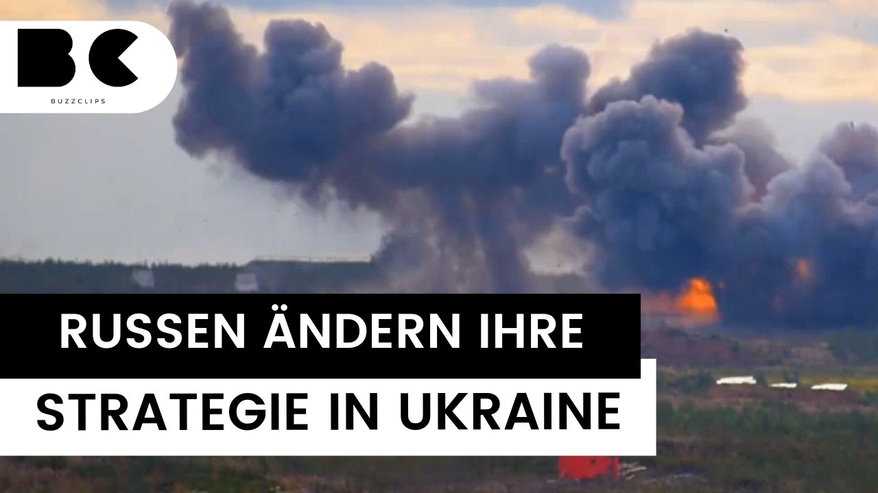 Russische Armee ändert ihre Strategie in der Ukraine