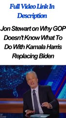 Jon Stewart on Why GOP Doesn't Know What To Do With Kamala Harris Replacing Biden