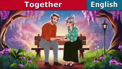Together | Stories for Teenagers | @EnglishFairyTales