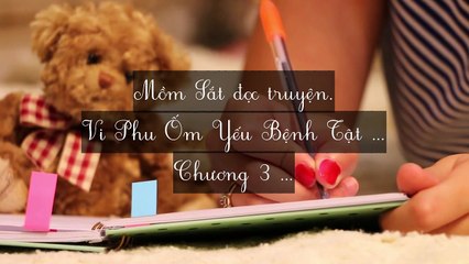 Mới 2024 Chương 1-5: Vi Phu Ốm Yếu Bệnh Tật