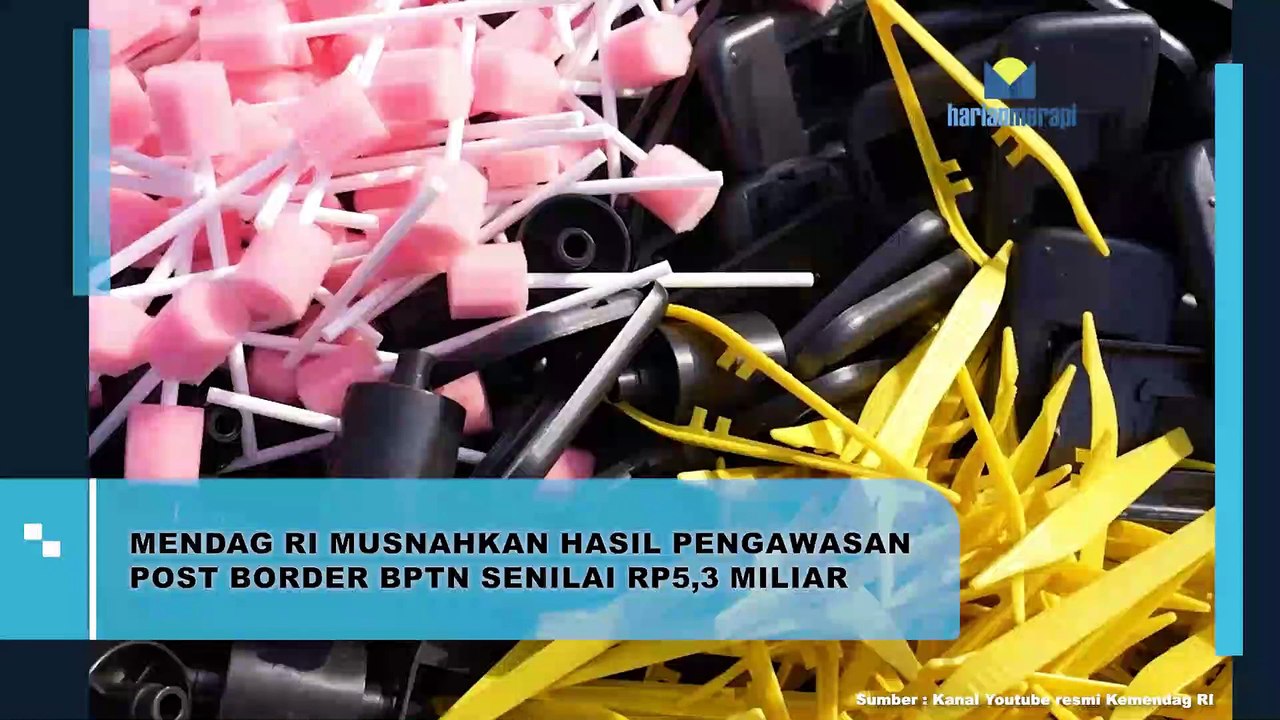 Mendag RI Musnahkan Hasil Pengawasan Post Border BPTN Senilai Rp5,3 Miliar