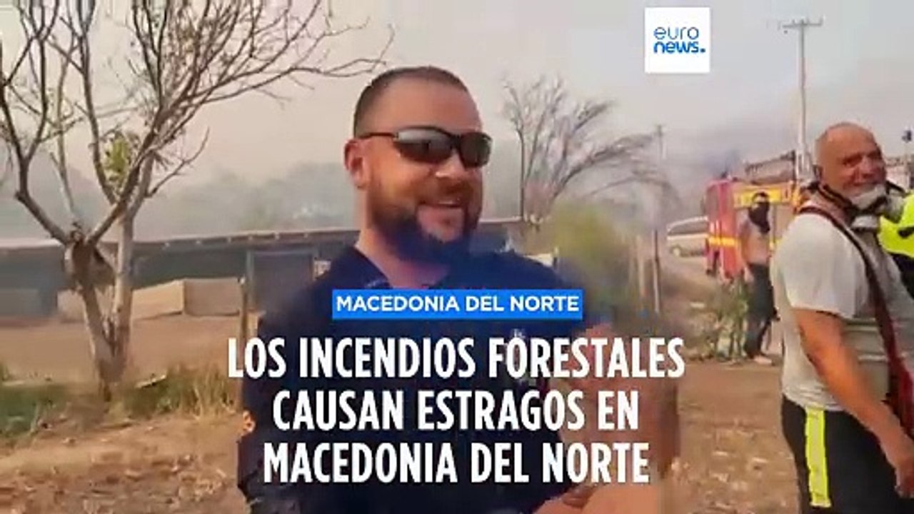 Los incendios forestales y las altas temperaturas no dan tregua en Macedonia del Norte
