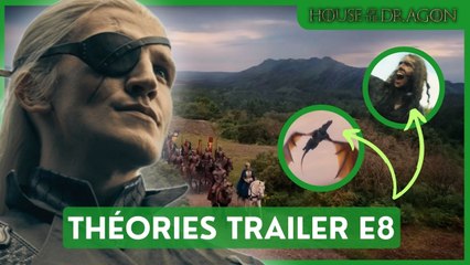 House of the Dragon S2E8 : Ce que le trailer nous révèle + Mes théories 🔥