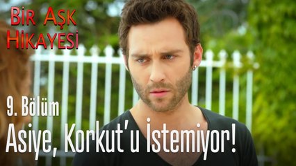 Asiye, Korkut'u istemiyor! - Bir Aşk Hikayesi