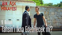 Korkut, Tahsin'i ikna edebilecek mi¿ -  Bir Aşk Hikayesi