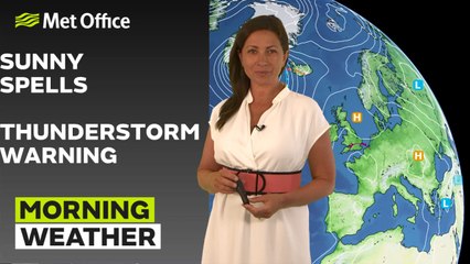 Met Office Morning Weather Forecast 31/07/24-Hot and increasingly humid in south, fresher in north/northwest