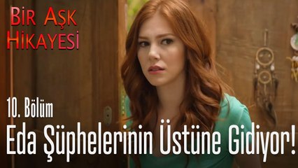 Eda gizlice Korkut'un evine girdi! - Bir Aşk Hikayesi