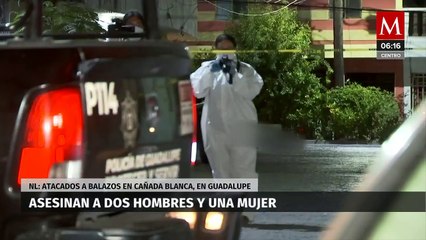 Asesinan a balazos a dos hombres y una mujer en calles de la colonia Cañada Blanca en Guadalupe, NL