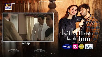 Kabhi Main Kabhi Tum Episode 8 | Fahad Mustafa | Hania Aamir | 30 July 2024 | ARY Digital