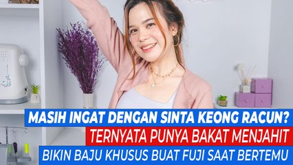 Masih Ingat Dengan Sinta Keong Racun Ternyata Punya Bakat Menjahit, Bikin Baju Khusus Buat Fuji Saat Bertemu