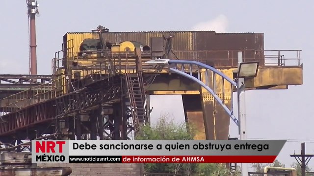 Debe sancionarse a quien obstruya entrega de información de AHMSA _ NRT noticias