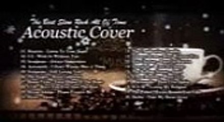 Acoustic Cover Song Collection, Acoustic Slow Rock 09, Chill, Relax, Sleep, Sweet Memories 　カバー ソング　音楽集　歌
