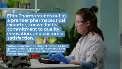 Boosting Health: Indian Pharmaceutical Export for Gulf Country by Elfin Pharma