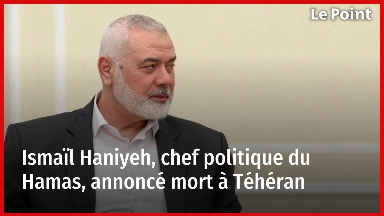 Ismaïl Haniyeh, chef politique du Hamas, annoncé mort à Téhéran