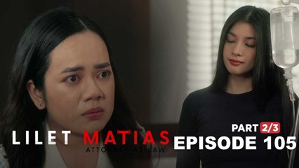 Lilet Matias, Attorney-At-Law: The half-sisters’ truce for their father! (Episode 105 - Part 2/3)