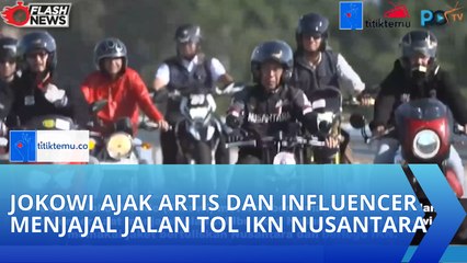 Jokowi Ajak Artis dan Influencer Menjajal Jalan Tol IKN Nusantara