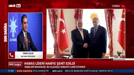 AK Parti Sözcüsü Ömer Çelik hain saldırıyı ve bölgedeki son durumu değerlendirdi