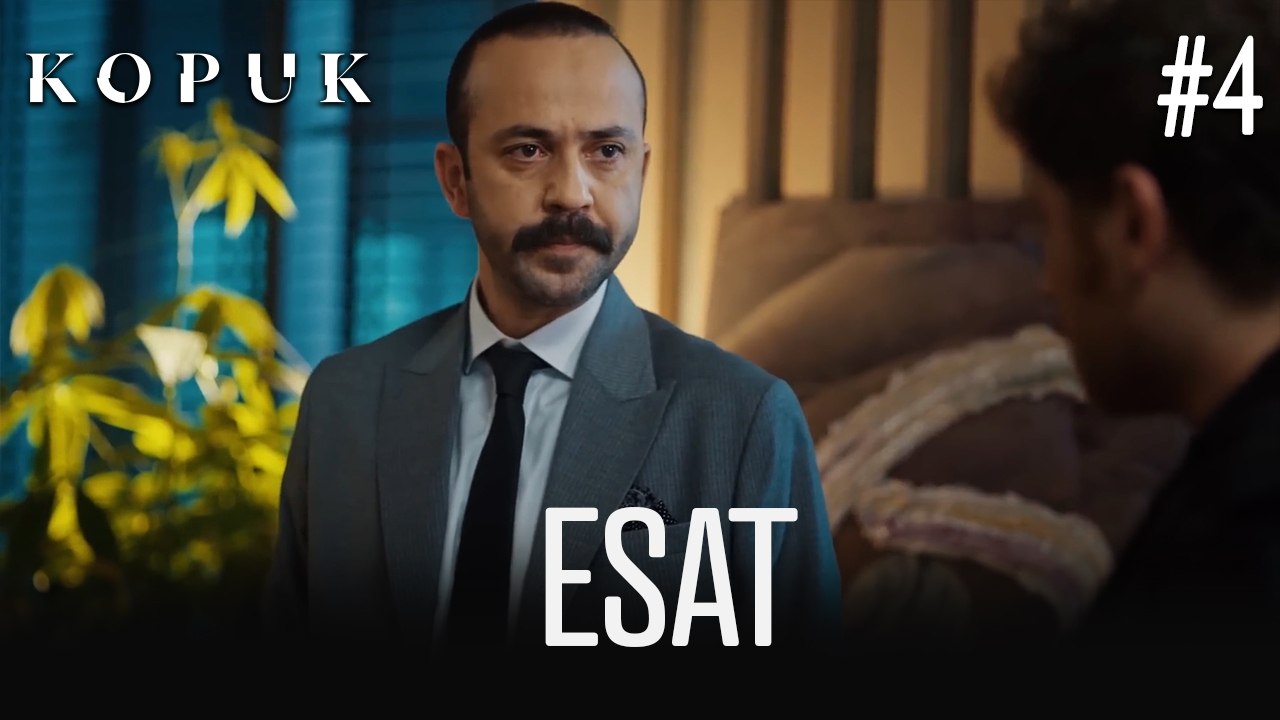 Esat Sahneleri #4