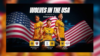 Wolves’ centre back search continues after Kilman departure and a look at their pre-season tour of America